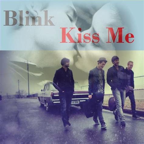 kiss me blink